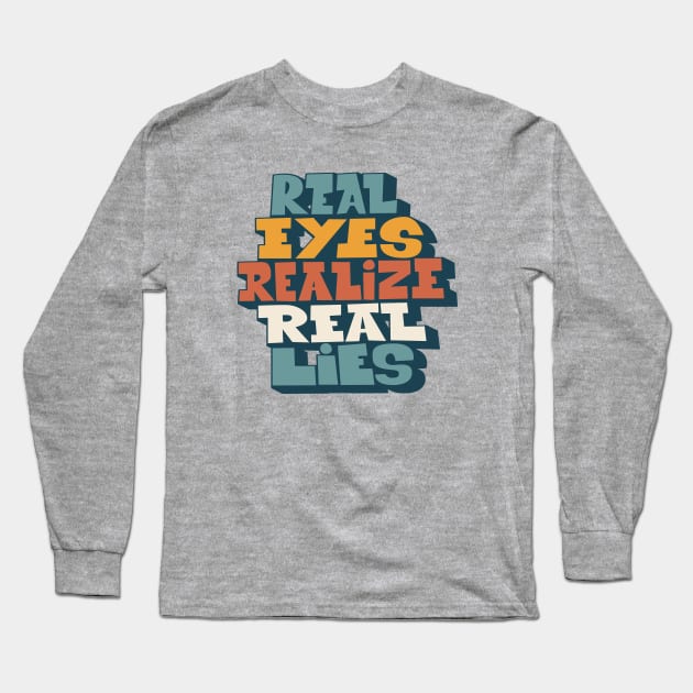 Real Eyes realize real lies - Living in a Matrix Long Sleeve T-Shirt by Boogosh